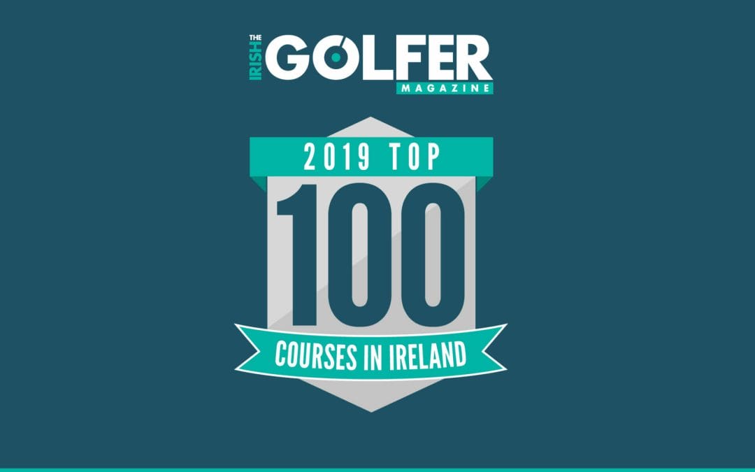 Irish Golfer Magazine Top 100 Irish Course Ranking 2019