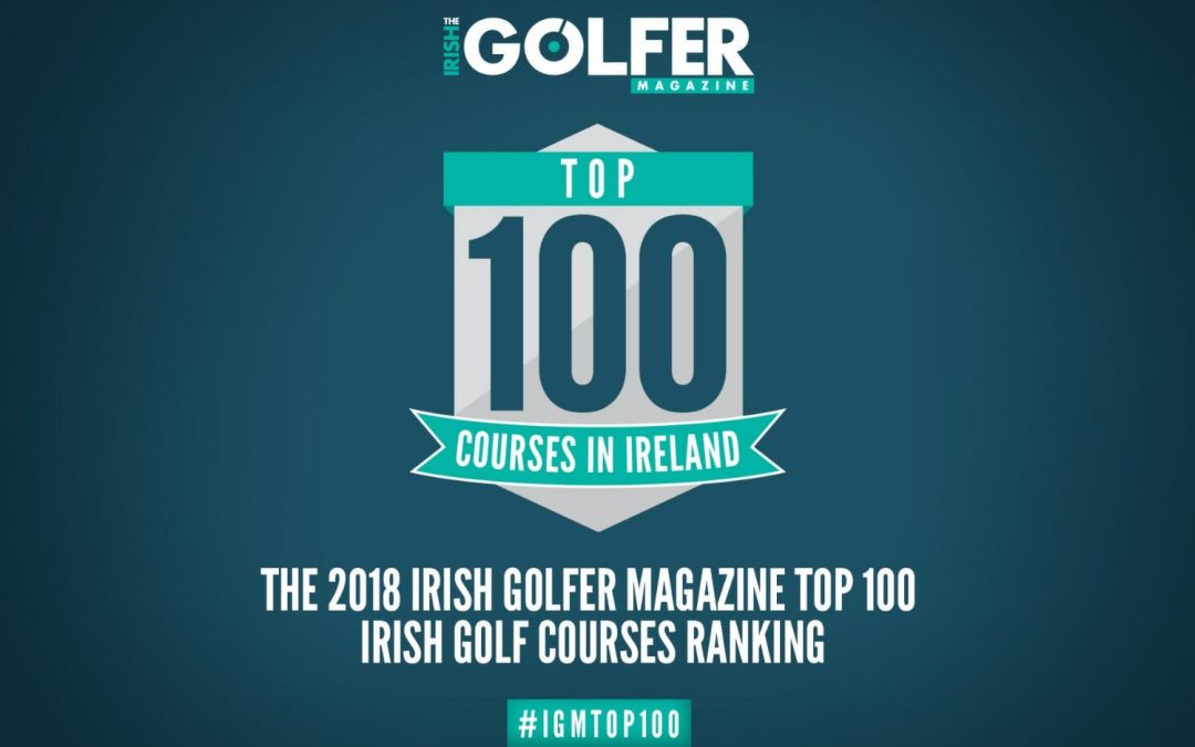 The Irish Golfer Magazine Top 100 Irish Course Ranking 2018