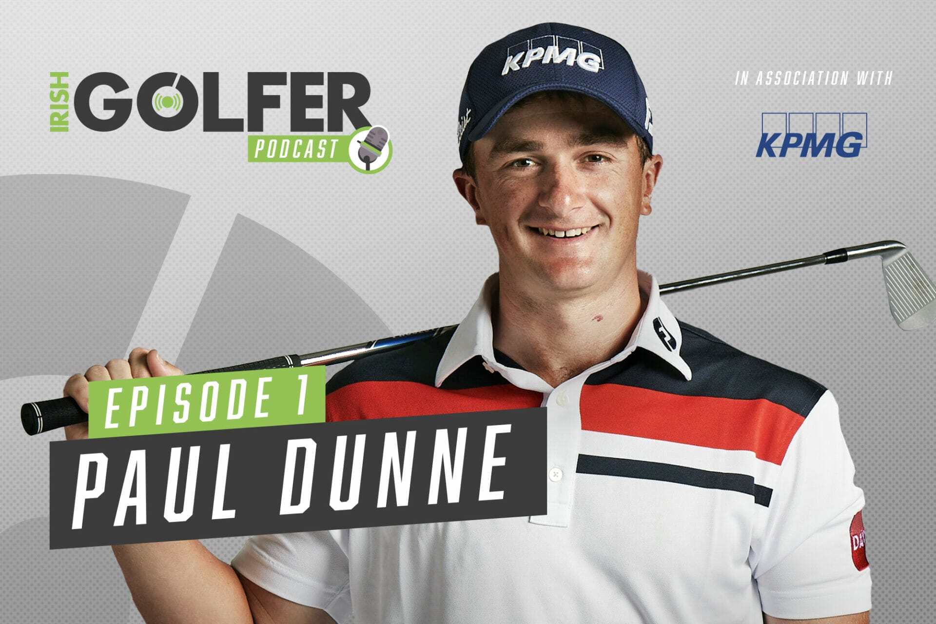 Irish Golfer Podcast | Paul Dunne – Bouncebackability | Episode 1