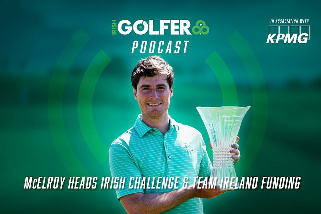 Podcast: McElroy takes Christy Jnr Trophy + Team Ireland funding