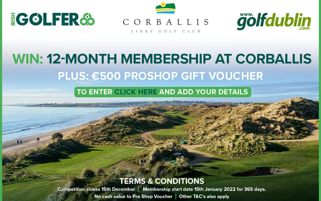 COMPETITION – A one year membership at Corballis plus €500 in proshop vouchers