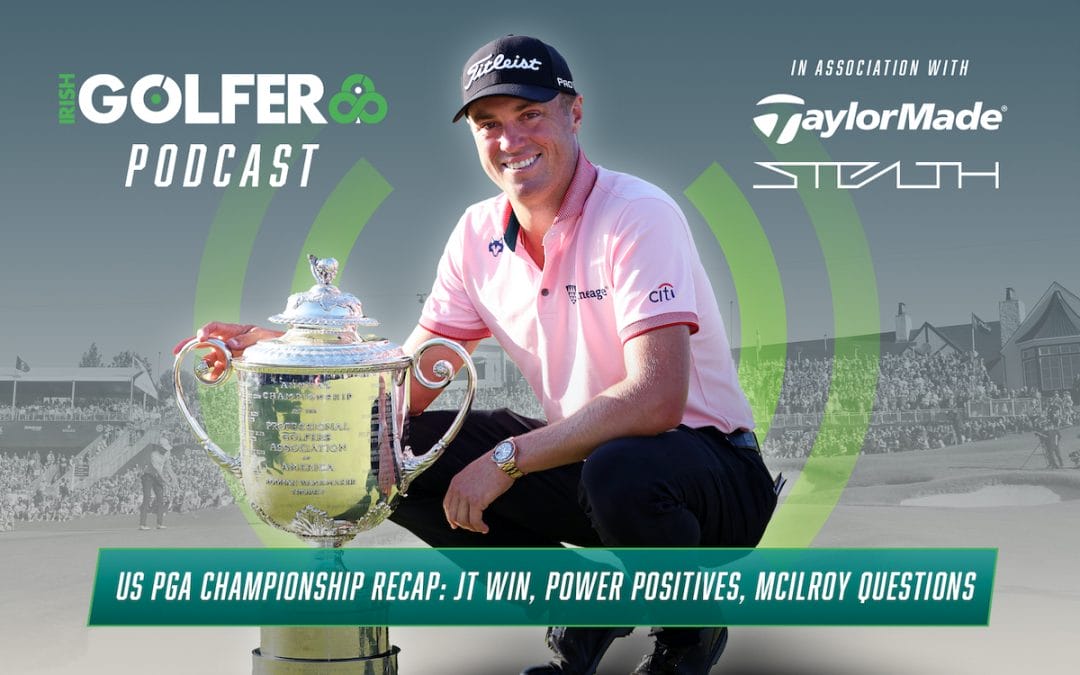 Podcast: US PGA Championship Recap: JT win, Power positives, McIlroy questions
